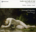 Brahms / Spohr / Schubert / Pregardien / Hoppstock - Lieder Von Liebe & Tod (songs Of Love & Death) - Music CD
