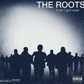 Roots - How I Got Over - Vinyl Record