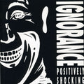Ignorance - [psitively Shocking - Music CD