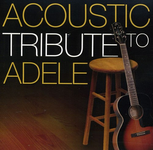 Acoustic Tribute - Acoustic Tribute To Adele - Music CD