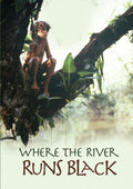 Where The River Runs Black - Where The River Runs Black - DVD