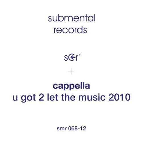Cappella - U Got 2 Let The Music 2010 - Vinyl Record