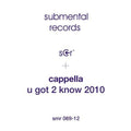 Cappella - U Got 2 Know 2010 - Vinyl Record