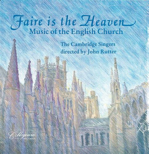 Rutter / Cambridge Singers - Faire Is The Heaven (music Of English Church) - Music CD