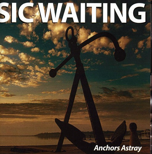 Sic Waiting - Anchors Astray - Music CD