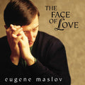 Maslov,eugene - Face Of Love - Music CD