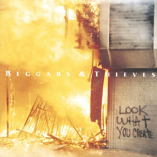 Beggars & Thieves - Look What You Create - Music CD