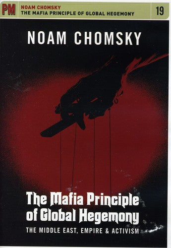 Chomsky,noam - Mafia Principle Of Global Hegemony: Middle East - DVD