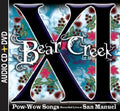 Bear Creek - Xi: Pow-wow Songs Recorded Live At San Manuel - Music CD