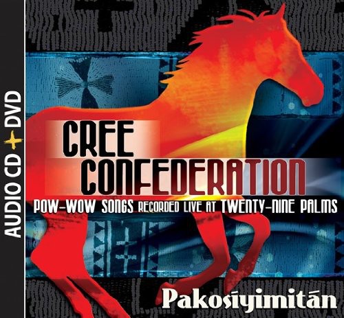 Cree Confederation - Pakosiyimitan: Pow-wow Song Recorded Live At - Music CD
