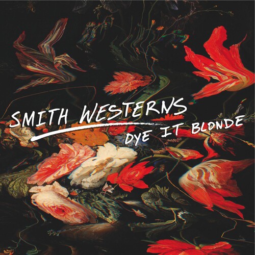 Smith Westerns - Dye It Blonde - Music CD