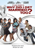 Tyler Perry's Why Did I Get Married Too - Tyler Perry's Why Did I Get Married Too - DVD