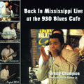 Champion,grady - Back In Mississippi Live At The 930 Blues Cafe - Music CD