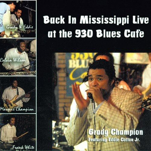 Champion,grady - Back In Mississippi Live At The 930 Blues Cafe - Music CD