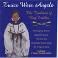 Schubert / Purcell / Mendelssohn / Handel / Adams - Twice Were Angels: Tradition Of Boy Trebles 2 - Music CD