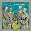Langford,jon & Skull Orchard - Old Devils - Music CD