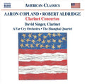 Aldridge / Copland / Singer / Shanghai Quartet - Clarinet Concertos - Music CD