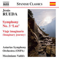 Rueda / Asturias Symphony Orchestra / Valdes - Symphony No 3 / Viaje Imaginario - Music CD