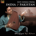 Khan,ali Shafqat - Sufi Songs From India & Pakistan - Music CD