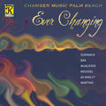 Surinach / Bax / Chamber Music Palm Beach - Ever Changing - Music CD