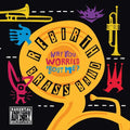 Rebirth Brass Band - Why You Worried Bout Me