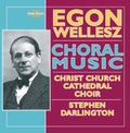 Wellesz / Christ Church Cathedral Choir / Darlingt - Choral Music - Music CD