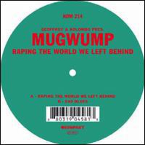 Geoffroy & Kolombo Pres Mugwump - Raping The World We Left Behind - Vinyl Record