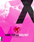 Make-out With Violence - Make-out With Violence - Blu-ray