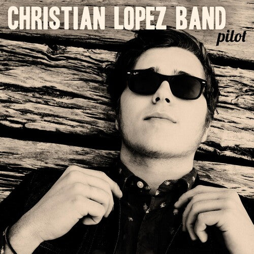 Christian Lopez Band - Pilot - Music CD