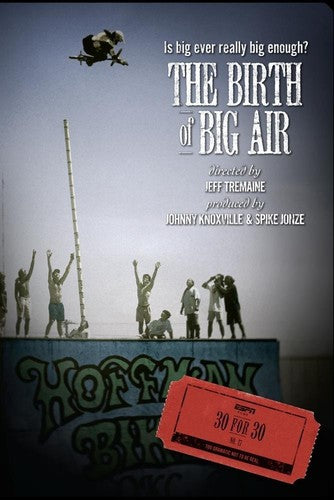 Espn Films 30 For 30: The Birth Of Big Air - Espn Films 30 For 30: The Birth Of Big Air - DVD