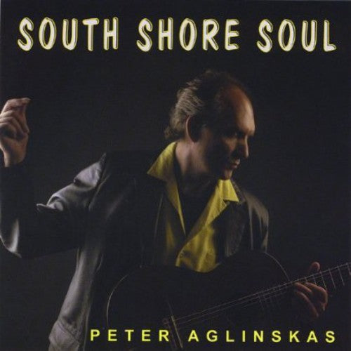 Aglinskas,peter - South Shore Soul - Music CD