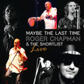 Chapman,roger - Maybe The Last Time: Live 2011 - Music CD