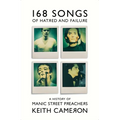 168 Songs of Hatred and Failure: The Music of Manic Street Preachers - Hardcover Book