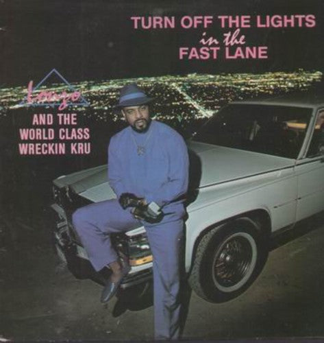World Class Wreckin Kru - Turn Off The Lights In The Fast Lane - Vinyl Record
