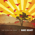 Have Heart - Things We Carry - Vinyl Record