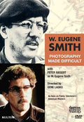 W Eugene Smith: Photography Made Difficult - W Eugene Smith: Photography Made Difficult - DVD