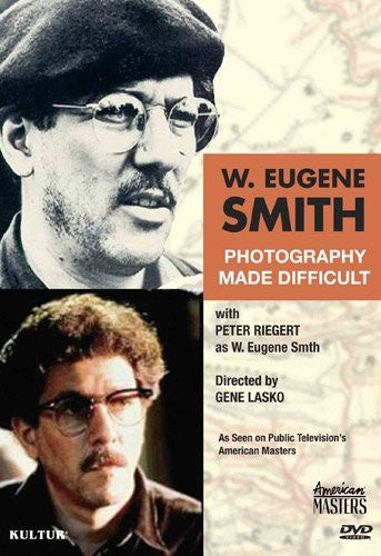 W Eugene Smith: Photography Made Difficult - W Eugene Smith: Photography Made Difficult - DVD