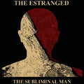Estranged - Subliminal Man - Vinyl Record