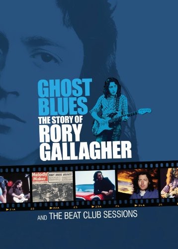 Gallagher,rory - Ghost Blues: Story Of Rory Gallagher & Beat Club - DVD