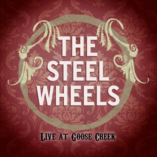 Steel Wheels - Live At Goose Creek - Music CD