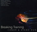 Nin / Desantis / Conor & Ayano - Breaking Training - Music CD