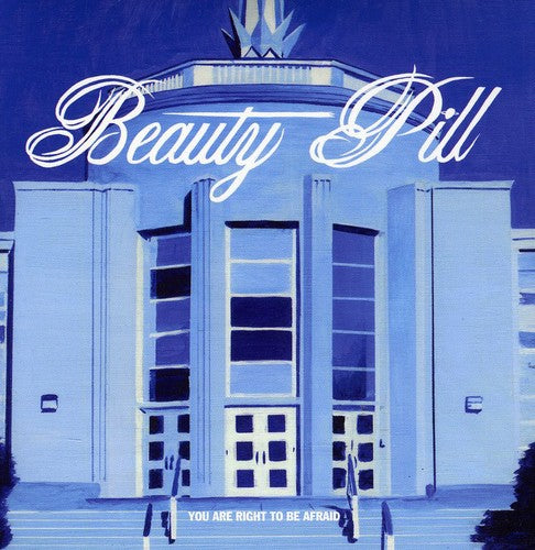 Beauty Pill - You Are Right To Be Afraid - Music CD