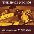 Space Negroes - Dig Archeology 2 (1975-1986) - Music CD