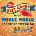 Harley,bill - Best Candy In The Whole World - Music CD