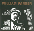 Parker,william - I Plan To Stay A Believer: Inside Songs Of Curtis - Music CD