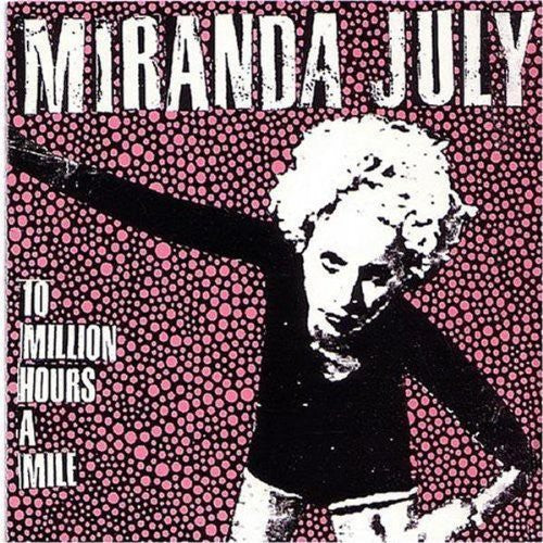 July,miranda - 10 Million Hours A Mile - Music CD