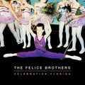 Felice Brothers - Celebration Florida - Music CD