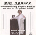 Yankee,pat & Her Gentlemen Of Jazz - Remembering Sophie Tucker The Last Of The Red - Music CD