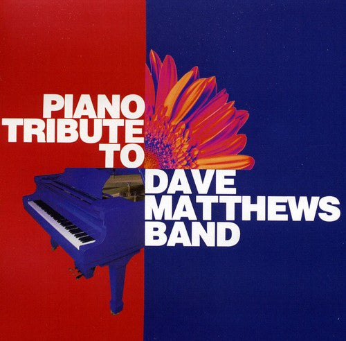 Piano Tribute - Piano Tribute To Dave Matthews Band - Music CD