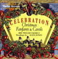 Celebration: Christmas Fanfares & Carols Music CD
